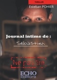 Esteban Pohier - Journal intime de Sébastien - Ne pas lire.