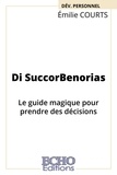 Emilie Courts - Di SuccorBenorias - Le guide magique pour prendre des décisions.