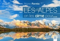 Ariane Fornia - Les Alpes, on les aime pour....