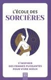  Suzac - L'école des sorcières - S'inspirer des femmes puissantes pour vivre mieux.