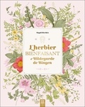 Magali Hierthès - L'herbier bienfaisant d'Hildegarde de Bingen.