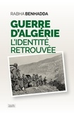 Rabha Benhadda - Guerre d’Algérie - L'identité retrouvée.