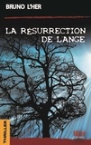 Bruno L'Her - La Résurrection de l'Ange.