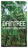Gérard Muller - Daintree - La forêt intelligente.