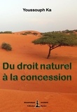 Youssouph KA et Diasporas Noires - Du droit naturel à la concession - Essai.