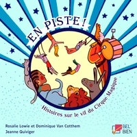 Rosalie Lowie et Dominique Van Cotthem - Histoires sur le vif du Cirque Magique Tome 1 : En piste !.