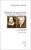 Paul-Armand Challemel-Lacour - Portraits de pessimistes - De Shakespeare à Schopenhauer.
