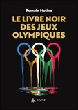 Romain Molina - Le livre noir des jeux olympiques.