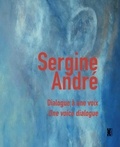 Sergine André - Dialogue à une voix.