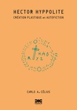 Carlo A. Célius - Hector Hyppolite - Création plastique et autofiction.