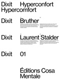  Bruther et Laurent Stalder - Dixit N° 1 : Hyperconfort.