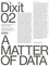 Yony Santos et Marina Otero Verzier - Dixit N° 2 : A Matter of Data.