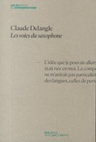 Lucie Kayas et Claude Delangle - Claude Delangle - Les voies du saxophone.