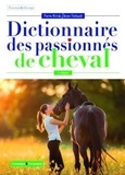Pierre Miriski et Anne Thébault - Le dictionnaire des passionnés de cheval.