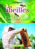 Pierre Maréchal - Les abeilles - L'oeil et le geste en apiculture.