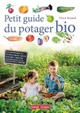 Victor Renaud - Petit guide du potager bio.