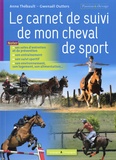 Anne Thébault et Gwenaël Outters - Le carnet de santé de mon cheval de sport.