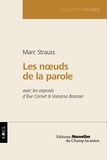 Marc Strauss - Les noeuds de la parole.