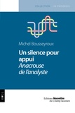 Michel Bousseyroux - Un silence pour appui.