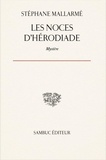 Stéphane Mallarmé - Les noces d’Hérodiade - Mystère.