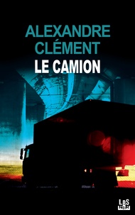 Alexandre Clément - Le camion.