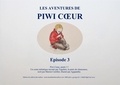 Marion Curtillet et  Agapanthe - Les aventures de Piwi Coeur Tome 3 : .