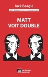 Jack Beagle - Matt Borel détective marseillais 6 : Matt Borel détective marseillais 6 : Matt voit double.