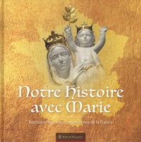  Association Marie de Nazareth - Notre histoire avec Marie - Retrouver les racines chrétiennes de la France.