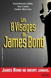 Frédéric-Albert Lévy et Kevin Collette - Les 8 visages de James Bond.