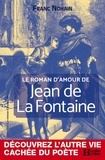 Franc Nohain - Le roman d'amour de jean de la fontaine.