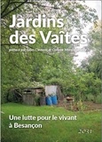 Claire Arnoux et Daniel Fortin - Jardins des Vaîtes - Une lutte pour le vivant à Besançon.