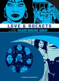 Gilbert Hernandez - Love & Rockets L'intégrale Tome 2 : Heartbreak Soup.