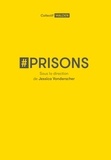 Jessica Vonderscher et  Collectif Walden - #Prisons.