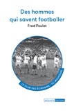Fred Poulet - Des hommes qui savent footballer.