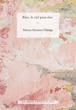 Paloma Hermine Hidalgo - Rien, le ciel peut-être.