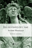 Arsène Houssaye - Des destinées de l'âme.