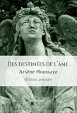Arsène Houssaye et Édition Mon Autre Librairie - Des destinées de l'âme.