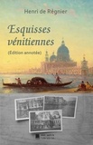 Henri De Regnier et Édition Mon Autre Librairie - Esquisses vénitiennes.