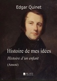 Edgar Quinet et Édition Mon Autre Librairie - Histoire de mes idées - Histoire d'un enfant.