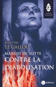 Jean-Yves Le Gallou - Manuel de lutte contre la diabolisation.