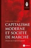 Guillaume Travers - Capitalisme moderne et société de marché - L’Europe sous le règne de la quantité.
