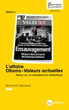 Bertrand Delcassis - L'affaire Obono - Valeurs Actuelles - Retour sur un emballement médiatique.