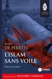 Alain de Peretti - L'islam sans voile - Ouvrez les yeux !.