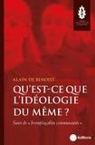 Alain de Benoist - Qu'est-ce que l'idéologie du même ? - Suivi de "Irremplaçables communautés".