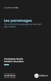 Christophe Boutin et Frédéric Rouvillois - Les parrainages - Ou comment les peuples se donnent des maîtres.