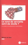 Richard de Seze - Le rond de serviette est-il de droite ? - Et autres considérations essentielles.