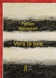 Fabien Abrassart - Vers la joie.