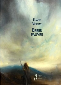 Eliane Vernay et Jérôme Delépine - Errer pauvre.