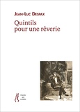 Jean-Luc Despax - Quintils pour une rêverie.