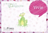 Magali Poinfoux - Le Bestiaire de Gallypotts - Vivie - - Le Bestiaire de Gallypotts - Vivie -.